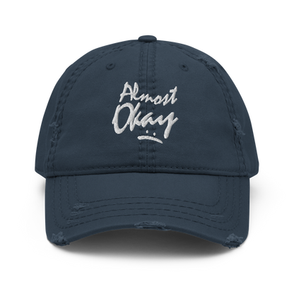 "Almost Okay" Distressed Dad Hat